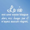 Stickers citation La vie est une vaste blague