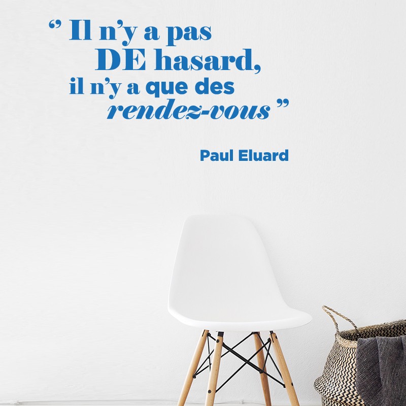 Sticker Mural Et Vitrine Citation Paul Eluard Il N Y A Pas De Hasard