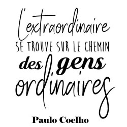 Sticker Mural Et Vitrine Citation Paulo Coelho L Extraordinaire