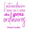 Stickers citation Paulo Coelho l'extraordinaire