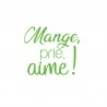 Adage en sticker : mange, prie, aime.